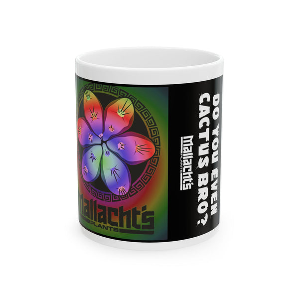 "Tie Dye" + "Do You Even Cactus Bro?" Mug (11oz, 15oz)